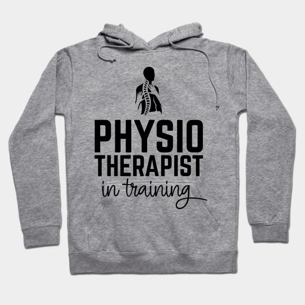 Physiotherapist in Training Hoodie by cecatto1994